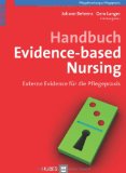  - Evidence-based Nursing and Caring: Methoden und Ethik der Pflegepraxis und Versorgungsforschung