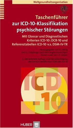  - Taschenführer zur ICD-10-Klassifikation psychischer Störungen. Mit Glossar und Diagnostischen Kriterien ICD-10: DCR-10