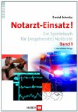  - Notarzt-Einsatz! Band 2: Neue Szenarien für Lebensretter