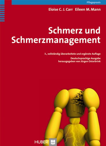  - Schmerz und Schmerzmanagement: Praxishandbuch für Pflegende