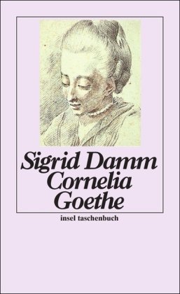  - Cornelia Goethe (insel taschenbuch)