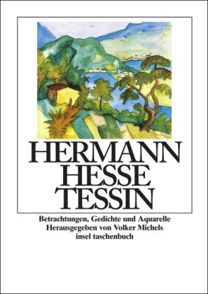  - Tessin: Betrachtungen, Gedichte und Aquarelle des Autors (insel taschenbuch)