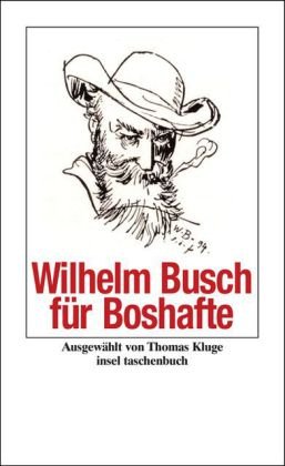  - Wilhelm Busch für Boshafte (insel taschenbuch)