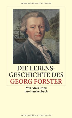  - Die Lebensgeschichte des Georg Forster: Das Paradies ist nirgendwo (insel taschenbuch)