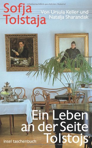  - Sofja Tolstaja: Ein Leben an der Seite Tolstojs (insel taschenbuch)