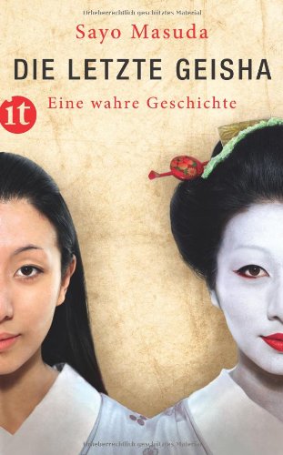  - Die letzte Geisha: Eine wahre Geschichte (insel taschenbuch)