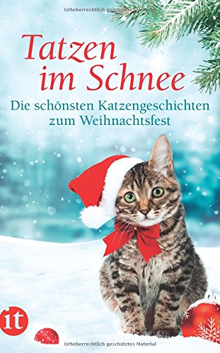  - Tatzen im Schnee: Die schönsten Katzengeschichten zum Weihnachtsfest (insel taschenbuch)