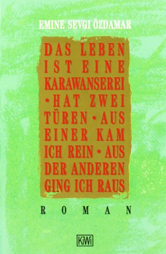  - Das Leben ist eine Karawanserei - hat zwei Türen - aus einer kam ich rein aus der anderen ging ich raus