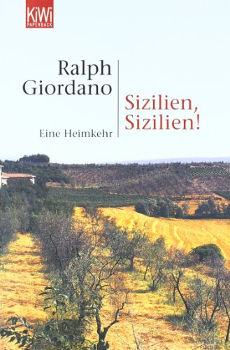  - Sizilien, Sizilien!: Eine Heimkehr