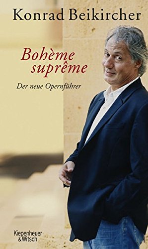  - Boheme supreme: Der neue Opernführer