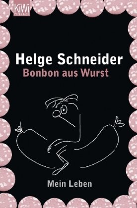  - Bonbon aus Wurst: Mein Leben