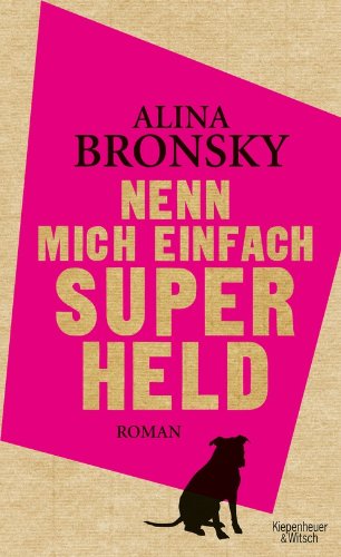  - Nenn mich einfach Superheld: Roman