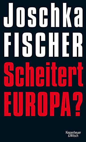  - Scheitert Europa?