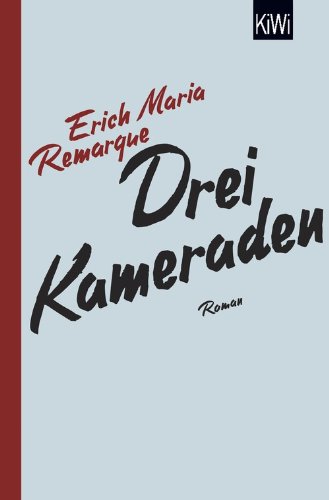  - Drei Kameraden: Roman