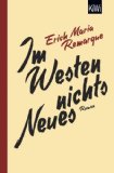  - Im Westen nichts Neues von Erich Maria Remarque. Textanalyse und Interpretation mit ausführlicher Inhaltsangabe und Abituraufgaben mit Lösungen