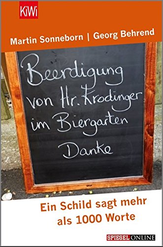  - Beerdigung von Herrn Krodinger im Biergarten: Ein Schild sagt mehr als 1000 Worte