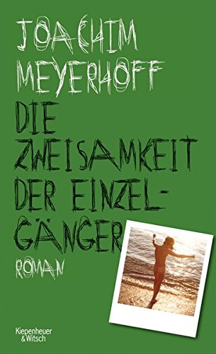 Meyerhoff, Joachim - Die Zweisamkeit der Einzelgänger: Roman (Alle Toten fliegen hoch, Band 4)