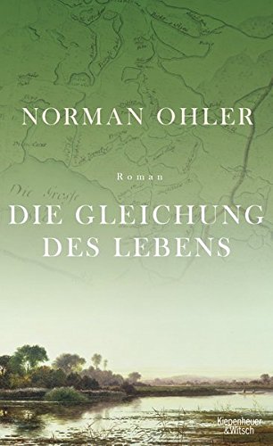 Ohler, Norman - Die Gleichung des Lebens: Roman