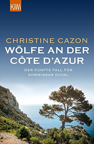  - Wölfe an der Côte d'Azur: Der fünfte Fall für Kommissar Duval (Kommissar Duval ermittelt, Band 5)