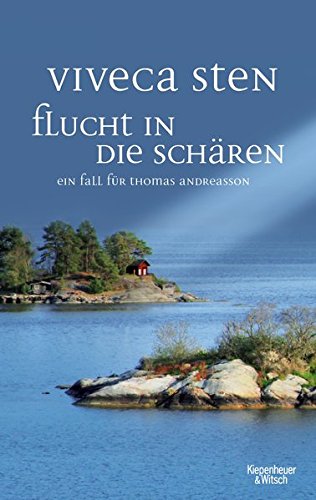  - Flucht in die Schären: Ein Fall für Thomas Andreasson (Thomas Andreasson ermittelt, Band 9)