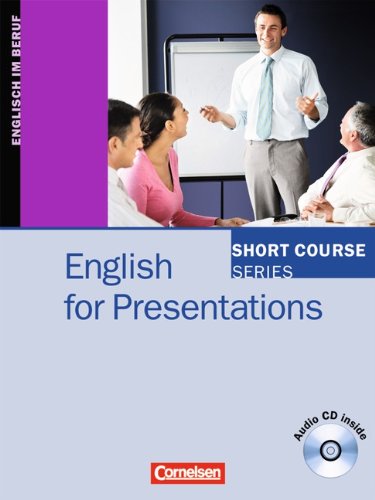  - Short Course Series - Business Skills: B1-B2 - English for Presentations: Kursbuch mit CD