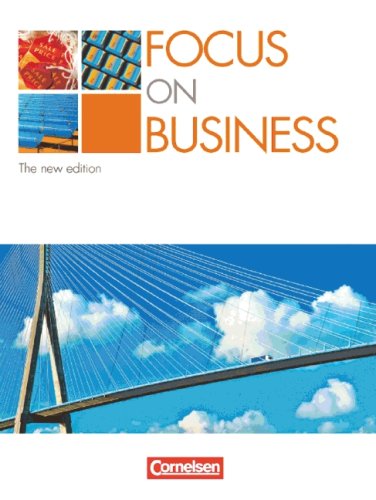  - Focus on Business - The New Edition: Schülerbuch: Englisch für berufliche Schulen