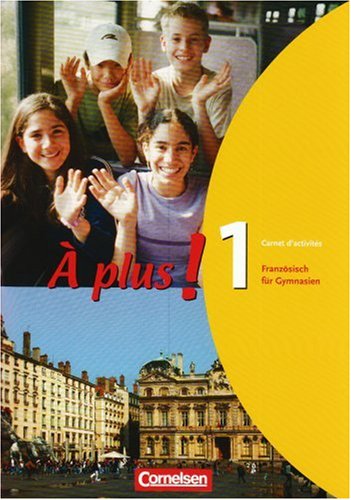  - A plus!: À plus 1 - Carnet d'activités (Arbeitsbuch) - Französisch für Gymnasien (Sekundarstufe I)