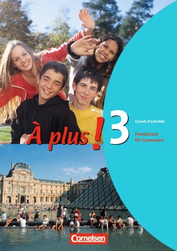  - À plus! - Ausgabe 2004: Band 3 - Carnet d'activités: Französisch für Gymnasien