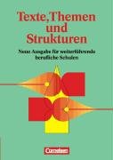  - Texte, Themen und Strukturen - Deutsch für weiterführende berufliche Schulen: Schülerbuch: Deutsch für weiterführende und allgemeinbildende Schulen