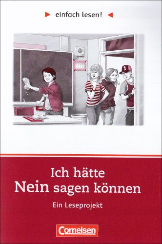  - einfach lesen! - Für Lesefortgeschrittene: Niveau 2 - Ich hätte Nein sagen können: Ein Leseprojekt nach dem Roman von Annika Thor. Arbeitsbuch mit ... einfach lesen! - für Lesefortgeschrittene