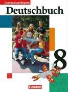  - Deutschbuch - Gymnasium Bayern: 8. Jahrgangsstufe - Schülerbuch