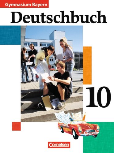  - Deutschbuch - Gymnasium Bayern: 10. Jahrgangsstufe - Schülerbuch