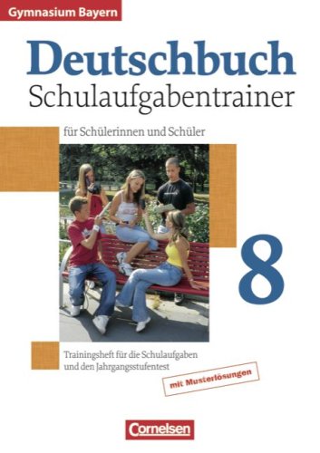  - Deutschbuch - Gymnasium Bayern: 8. Jahrgangsstufe - Schulaufgabentrainer mit Lösungen