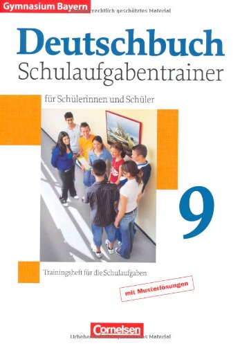  - 9. Jahrgangsstufe - Schulaufgabentrainer mit Lösungen