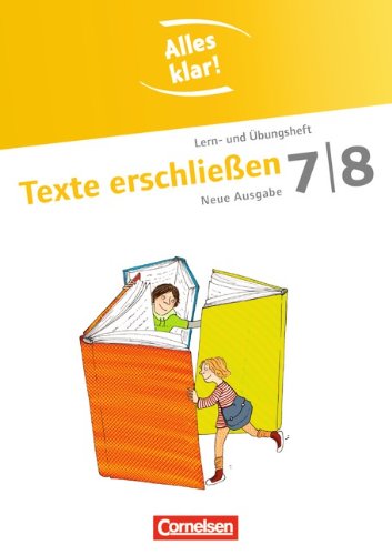  - Alles klar! - Deutsch - Sekundarstufe I - Neue Ausgabe: 7./8. Schuljahr - Texte erschließen: Lern- und Übungsheft mit beigelegtem Lösungsheft: ... und Übungsheft mit beigelegtem Lösungsheft