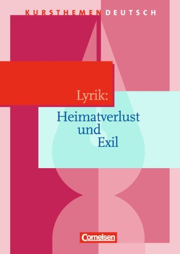  - Lyrik: Heimatverlust und Exil: Schülerbuch