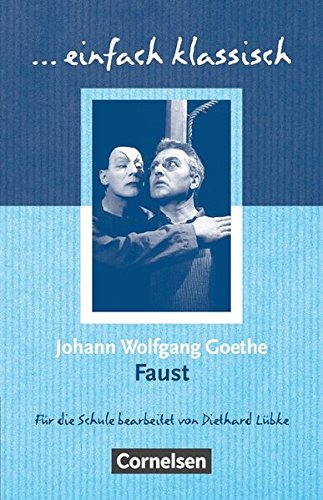  - einfach klassisch: Faust: Empfohlen für das 9./10. Schuljahr. Schülerheft