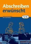  - Abschreiben erwünscht: 5./6. Schuljahr - Texte zum Abschreiben, Üben, Diktieren: Trainingsheft mit Lösungen: Texte zum Abschreiben, Üben und Diktieren