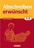  - Abschreiben erwünscht: 5./6. Schuljahr - Texte zum Abschreiben, Üben, Diktieren: Trainingsheft mit Lösungen: Texte zum Abschreiben, Üben und Diktieren