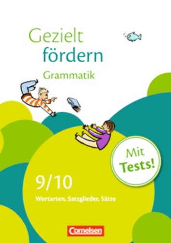  - 9./10. Schuljahr - Grammatik: Wortarten, Satzglieder, Sätze. Arbeitsheft mit Lösungen und Tests: Verben, Präpositionen, Satzglieder, Sätze. Arbeitsheft mit Lösungen und Tests