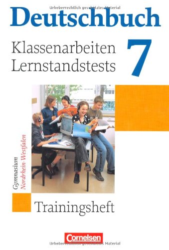  - Deutschbuch Gymnasium - Trainingshefte: 7. Schuljahr - Klassenarbeiten, Lernstandstests - Nordrhein-Westfalen: Trainingsheft mit Lösungen