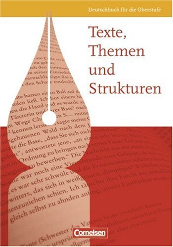 Cornelsen Verlag - Texte, Themen und Strukturen - Allgemeine Ausgabe. Deutschbuch für die Oberstufe: Texte, Themen und Strukturen. Schülerbuch. Allgemeine Ausgabe