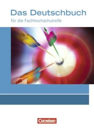  - Das Deutschbuch - Fachhochschulreife - Allgemeine Ausgabe: 11./12. Schuljahr - Schülerbuch