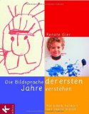  - Vom Kritzel-Kratzel zur Farbexplosion: Kindliche Mal- und Gestaltungsfreude verstehen und fördern - mit zahlreichen praktischen Anregungen von 2 bis 10 Jahren