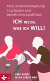  - Wer schreit, hat schon verloren!: Körpersprache und Verhaltensweisen verstehen und richtig einsetzen