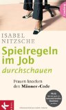  - Fleißige Frauen arbeiten, schlaue steigen auf: Wie Frauen in Führung gehen