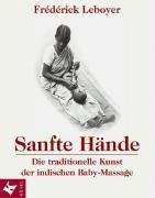  - Sanfte Hände: Die traditionelle Kunst der indischen Baby-Massage