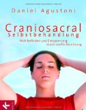  - Craniosacral-Therapie für Kinder: Grundlagen und Praxis ganzheitlicher Heilung und Gesundheit - Vor und nach der Geburt, Babys, Kinder bis 12 Jahre