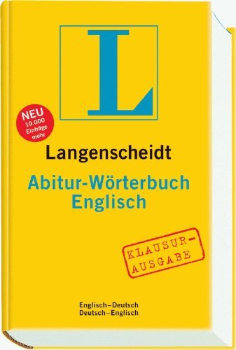  - Langenscheidt Abitur-Wörterbuch Englisch: Englisch-Deutsch / Deutsch-Englisch. Rund 130 000 Stichwörter und Wendungen. Klausurausgabe