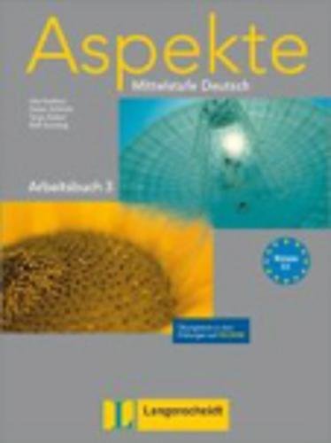  - Aspekte 3 (C1) - Arbeitsbuch 3 mit Übungstests auf CD-ROM: Mittelstufe Deutsch